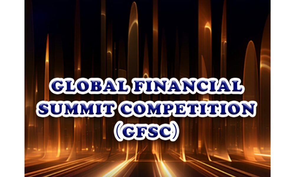 global-financial-summit-competition-sparks-global-excitement-as-10-elite-participants-compete-for-worldwide-attention